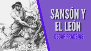 Portada del episodio REFLEXIONES – Óscar Fradejas | #7 Sansón y el león – MENSAJES DE ÁNIMO