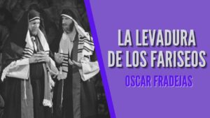 Portada del episodio REFLEXIONES – Óscar Fradejas | #18 La levadura de los fariseos – MENSAJES DE ÁNIMO