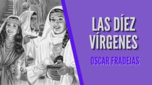 Portada del episodio REFLEXIONES – Óscar Fradejas | #19 Las díez vírgenes