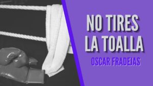 Portada del episodio REFLEXIONES – Óscar Fradejas | #23 No tires la toalla – MENSAJES DE ÁNIMO