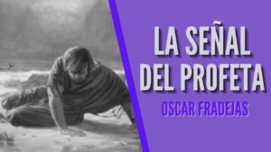 Portada del episodio REFLEXIONES – Óscar Fradejas | #38 La señal del profeta – MENSAJES DE ÁNIMO