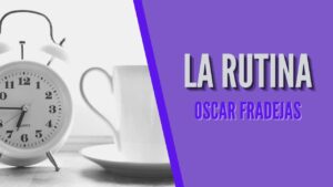 Portada del episodio REFLEXIONES – Óscar Fradejas | #45 La rutina – MENSAJES DE ÁNIMO