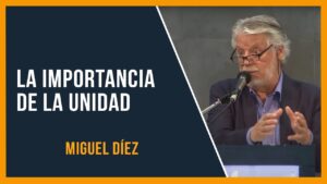 Portada del episodio La importancia de la unidad // Miguel Díez // Sana Doctrina Bíblica
