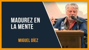 Portada del episodio Cómo crecer en madurez en la mente // Miguel Díez // Predicas Cristianas 2022