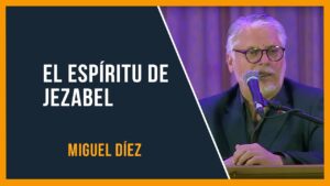 Portada del episodio El espíritu de Jezabel // Miguel Díez // Sana Doctrina Bíblica