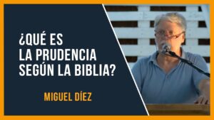 Portada del episodio ¿Qué es la prudencia según la biblia? // Miguel Díez