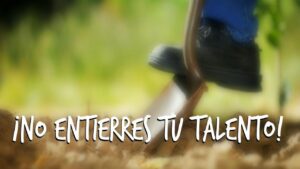 Portada del episodio ¡NO ENTIERRES TU TALENTO!