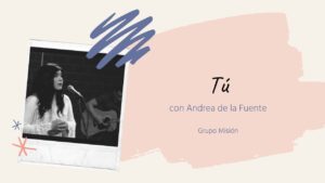 Portada del episodio Cover Andrea de la Fuente – «Tú» Grupo Misión // Espacio Musical