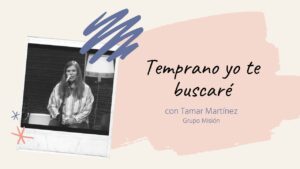 Portada del episodio Cover Tamar Martinez – «Temprano yo te buscaré» Grupo Misión // Espacio Musical