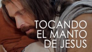 Portada del episodio TOCANDO EL MANTO DE JESÚS – MENSAJE DE SANIDAD
