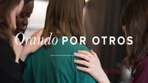 Portada del episodio ORANDO POR OTROS