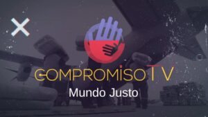 Portada del episodio Mundo Justo // Compromiso TV