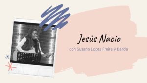 Portada del episodio Susana Lopes Freire – Jesús Nació // Espacio Musical