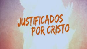 Portada del episodio JUSTIFICADOS POR CRISTO