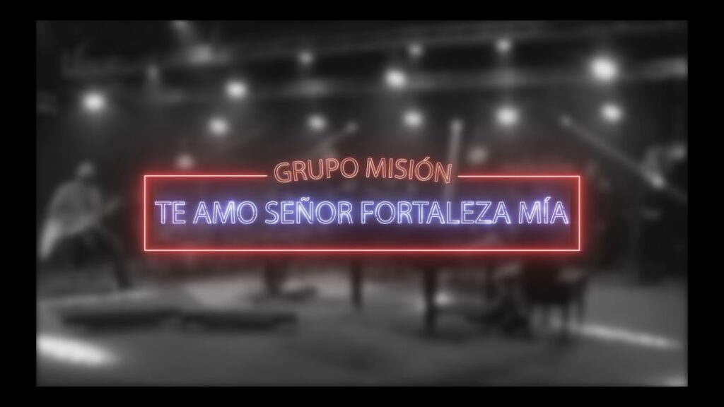 Imagen del programa «Te amo Señor fortaleza mía» por Grupo Misión // Espacio Musical en Radio Solidaria