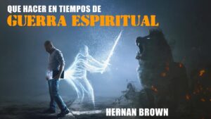 Portada del episodio Que hacer en tiempos de guerra espiritual // Hernan Brown