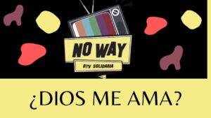 Portada del episodio ¿DIOS ME AMA?  #NoWay