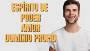 Portada del episodio ESPÍRITU DE PODER, AMOR Y DOMINIO PROPIO