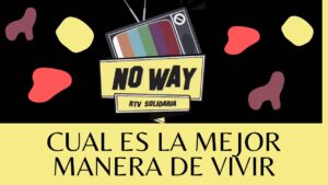 Portada del episodio ¿CUAL ES LA MEJOR MANERA DE VIVIR? #NoWay