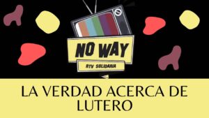 Portada del episodio LA VERDAD QUE NO SABIA DE LUTERO!! #NoWay