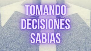 Portada del episodio TOMANDO DECISIONES SABIAS