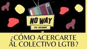 Portada del episodio ¿COMO ACERCARTE AL COLECTIVO LGTB? #NoWay
