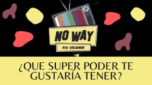 Portada del episodio ¿QUE SUPER PODER TE GUSTARIA TENER? #NoWay
