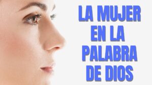 Portada del episodio LA MUJER EN LA PALABRA DE DIOS