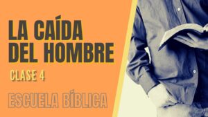 Portada del episodio Escuela Bíblica: Clase 4 – El principio: La caída del hombre.