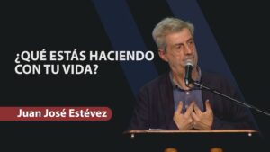 Portada del episodio ¿Qué estás haciendo con la vida que Dios te dio? // Juan José Estévez