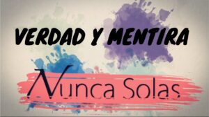 Portada del episodio Verdad y mentira //Nunca Solas