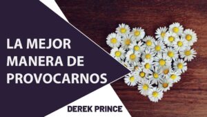 Portada del episodio La mejor manera de provocarnos // Derek Prince