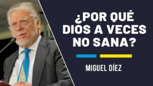 Portada del episodio ¿Por qué Dios a veces no sana? // Miguel Díez // Sana Doctrina – #shorts