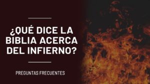 Portada del episodio ¿Qué dice la biblia acerca del infierno? // Preguntas Frecuentes