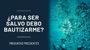 Portada del episodio ¿Para ser salvo debo bautizarme? // Preguntas frecuentes