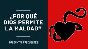 Portada del episodio ¿Por qué Dios permite la maldad? // Preguntas frecuentes