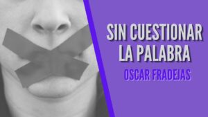 Portada del episodio REFLEXIONES – Óscar Fradejas | #79 Sin cuestionar la palabra – MENSAJES DE ÁNIMO