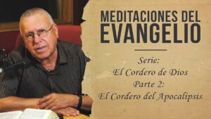 Portada del episodio El Cordero del Apocalipsis  // // Meditaciones del evangelio