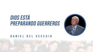 Portada del episodio Dios está preparando guerreros // Daniel del Vecchio