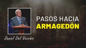 Portada del episodio Pasos hacia Armagedón // Daniel del Vecchio // Preparándonos para el fin