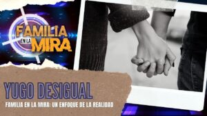 Portada del episodio Familia en la mira: Yugo desigual, dos historias y un destino.