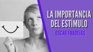 Portada del episodio REFLEXIONES – Óscar Fradejas | #88 La importancia del estímulo – MENSAJES DE ÁNIMO