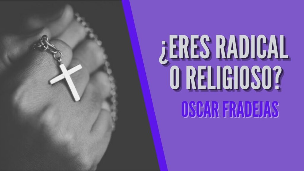 Imagen del programa REFLEXIONES – Óscar Fradejas | #86 ¿Radical o religioso? – MENSAJES DE ÁNIMO en Radio S...