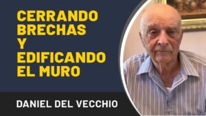 Portada del episodio Cerrando brechas y edificando el muro // Daniel Del Vecchio