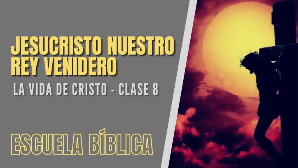 Imagen del programa Escuela Bíblica: La vida de Jesús | Clase 8 – Jesucristo, nuestro rey venidero. en Radio Solid...
