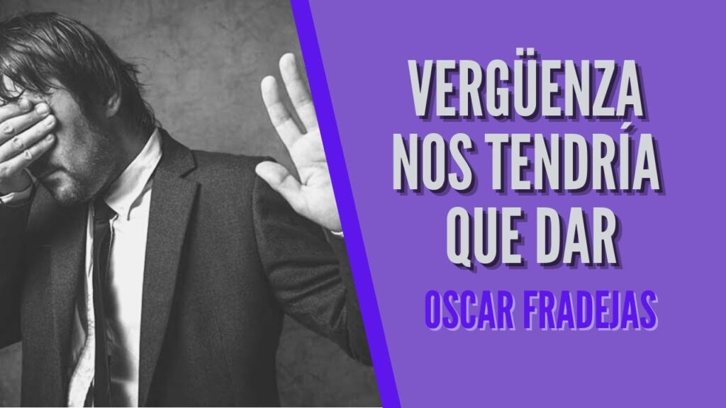 Imagen del programa REFLEXIONES – Óscar Fradejas | #91 Vergüenza nos tendría que dar – MENSAJES DE ÁNIMO e...