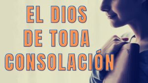 Portada del episodio EL DIOS DE TODA CONSOLACIÓN