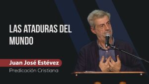 Portada del episodio Las ataduras del MUNDO 🌎 // Juan José Estévez // Predicas Sana Doctrina