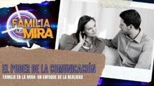 Portada del episodio Familia en la mira: El poder de la comunicación en el matrimonio | Consejería Familiar