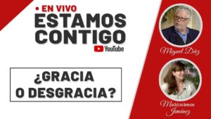 Portada del episodio ¿La gracia o la desgracia? // Estamos Contigo // Sana Doctrina